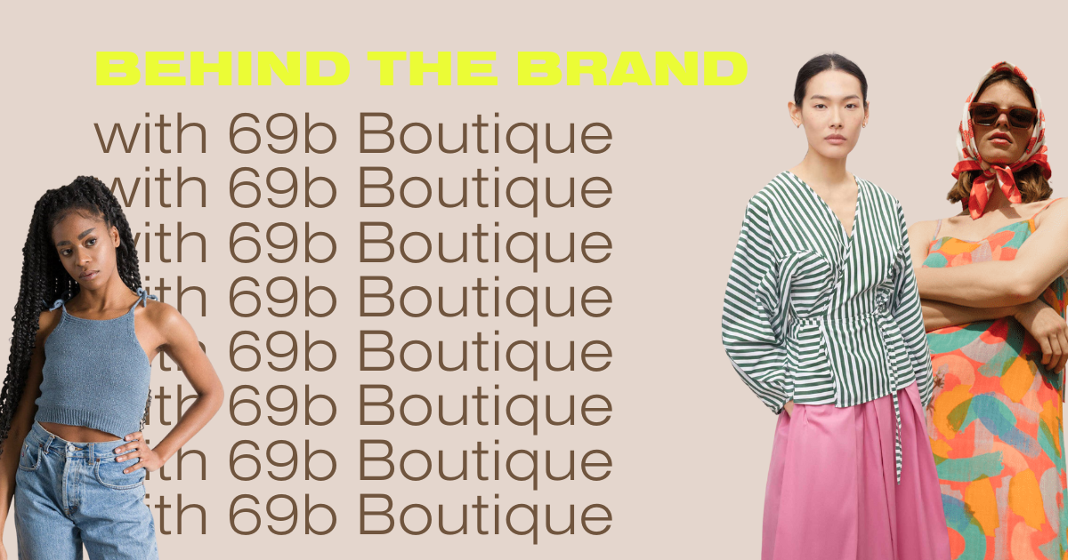Behind The Brand With 69b Boutique Owni 