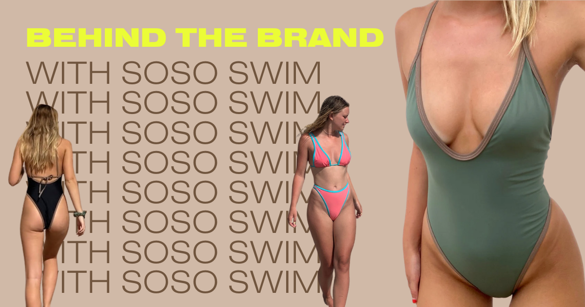 Behind the brand with SoSo Swim